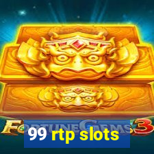 99 rtp slots